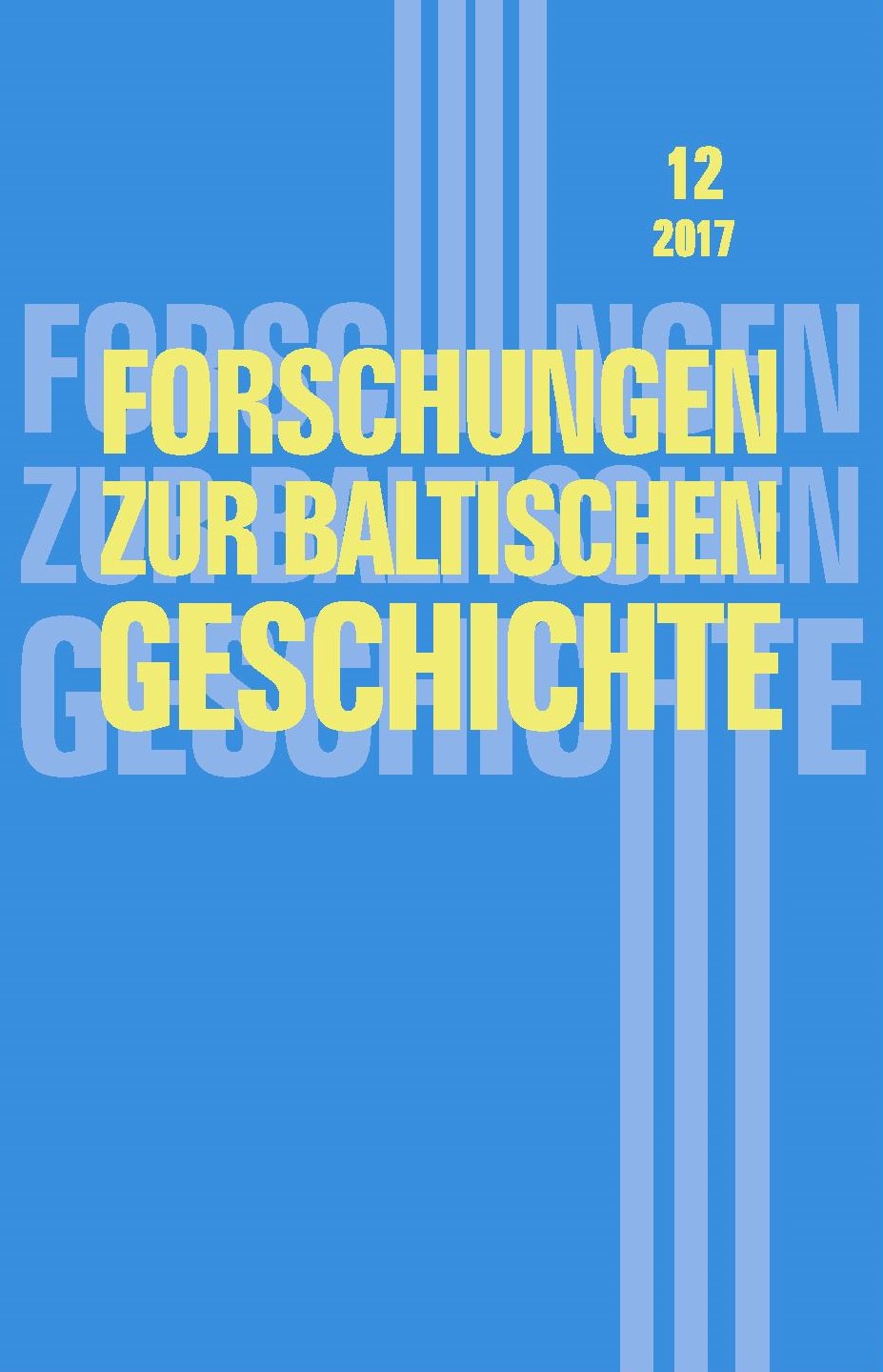 Forschungen zur baltischen Geschichte 12 / 2017