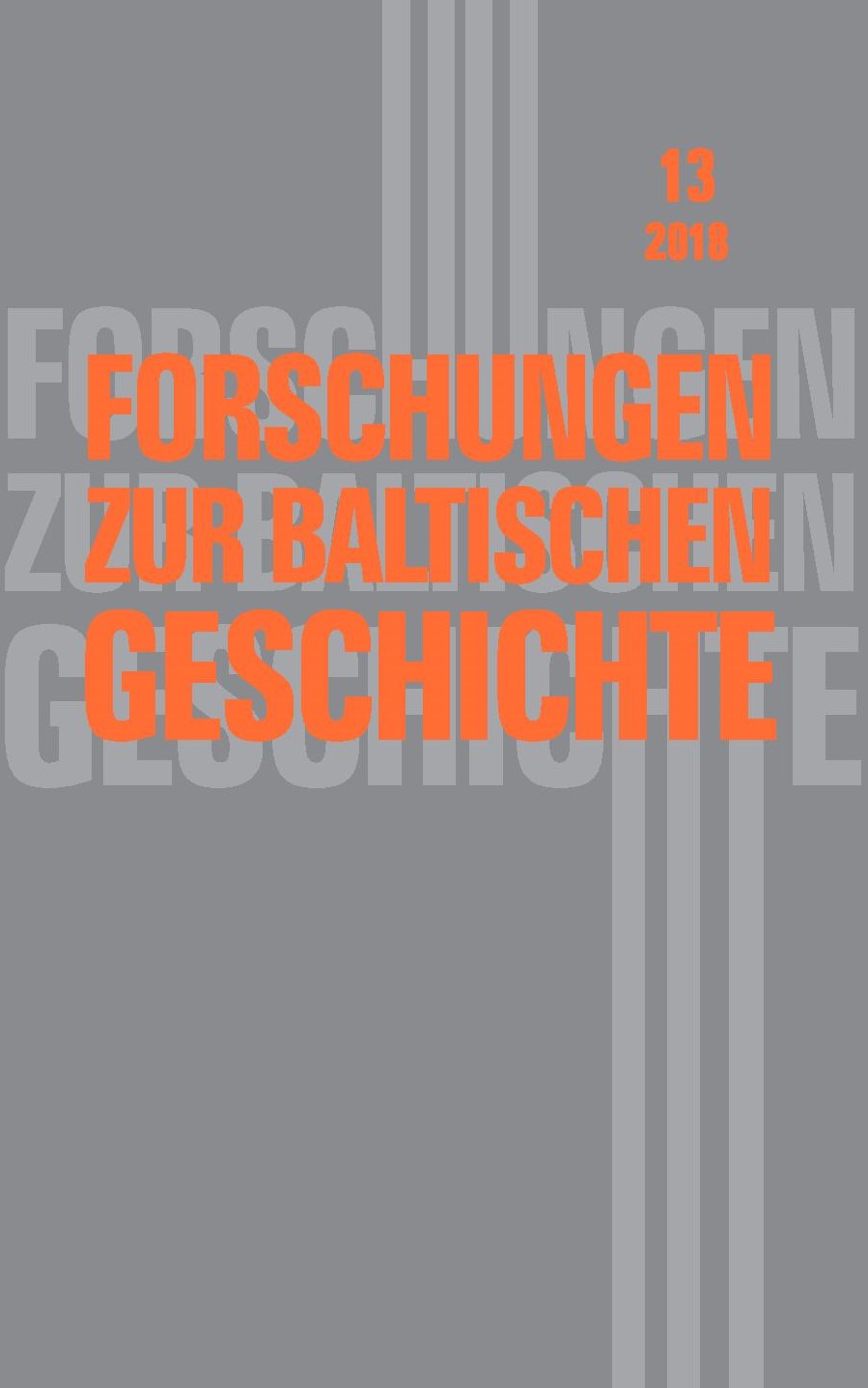 Forschungen zur baltischen Geschichte 13 / 2018