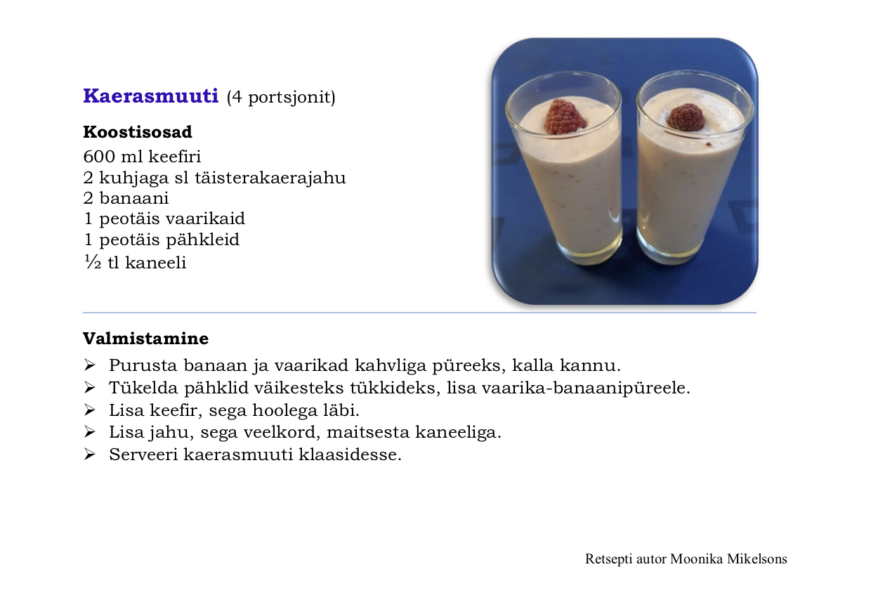 Kaerasmuuti retsept