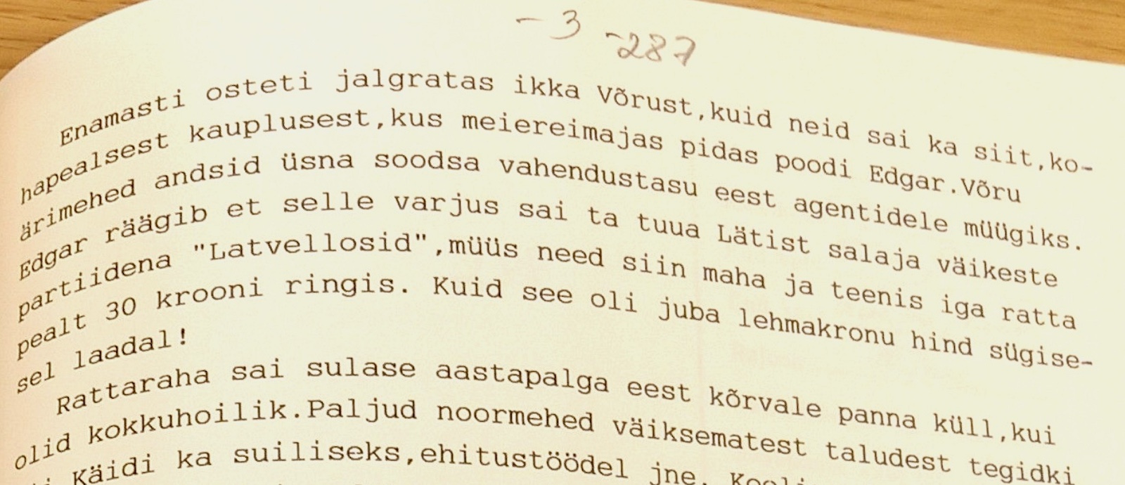 Omal ajal tulid jalgrattad Võrust, õigemini Lätist.